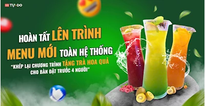 HOÀN TẤT LÊN TRÌNH MENU MỚI TOÀN HỆ THỐNG
KHÉP LẠI CHƯƠNG TRÌNH TẶNG TRÀ HOA QUẢ CHO BÀN ĐẶT TRƯỚC 4 NGƯỜI