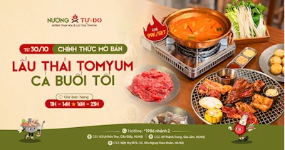 🔥 HOT NEWS: Nướng Tự Do chính thức mở bán Lẩu Thái Tomyum cả trưa và tối!